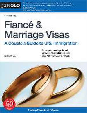 Fiance and Marriage Visas de Ilona Bray