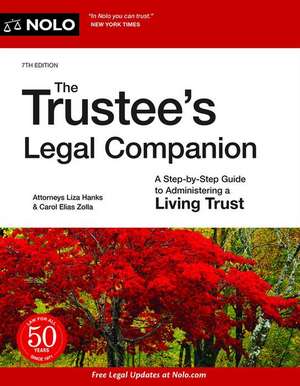 The Trustee's Legal Companion: A Step-By-Step Guide to Administering a Living Trust de Liza Hanks