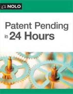 Patent Pending in 24 Hours de Richard Stim