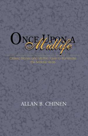 Once Upon a Midlife de Allan B. Chinen