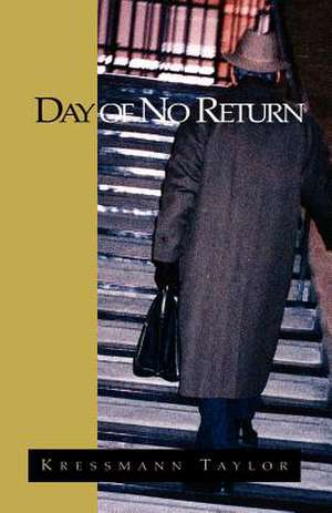 Day of No Return de Kressmann Taylor