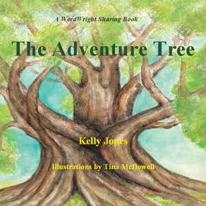 The Adventure Tree de Kelly Jones