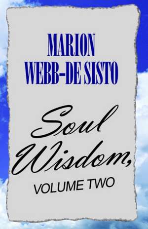 Sisto, M: Soul Wisdom, Volume Two