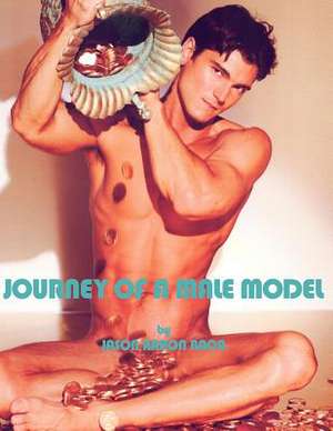 Journey of a Male Model de Jason Aaron Baca