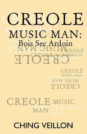 Creole Music Man de Ching Veillon