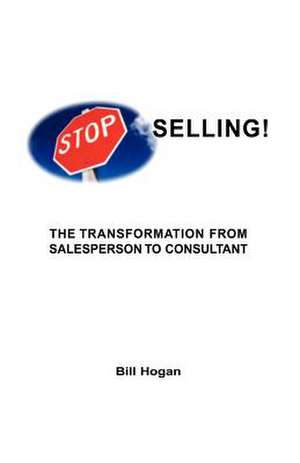 Stop Selling de Bill Homer Hogan