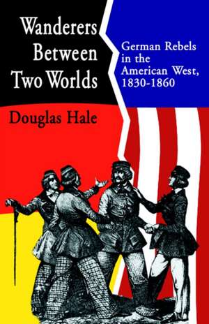 Wanderers Between Two Worlds de Douglas Hale