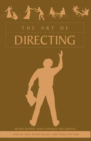 The Art of Directing de John W. Kirk