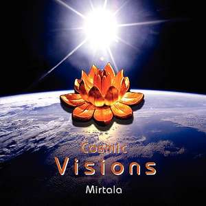 Cosmic Visions de Mirtala