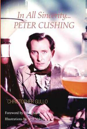 In All Sincerity, Peter Cushing de Christopher Gullo