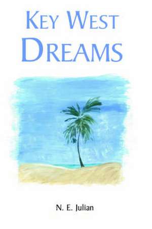 Key West Dreams de Nancy Julian