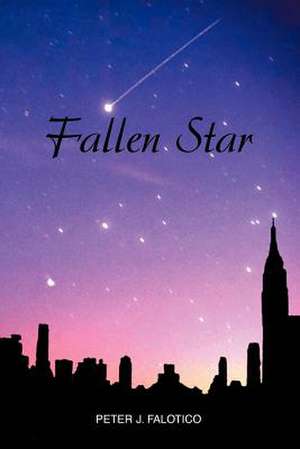 Fallen Star de Peter J. Falotico