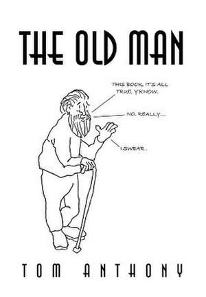 The Old Man de Tom Anthony