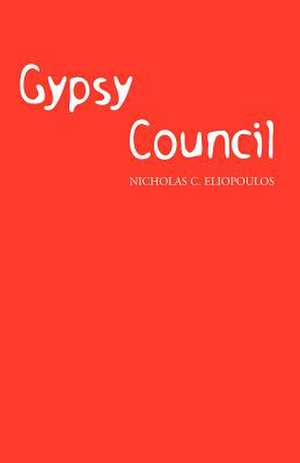 Gypsy Council de Nicholas C. Eliopoulos