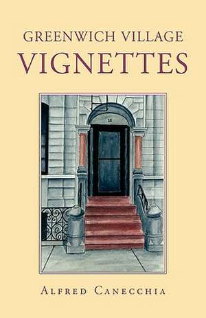 Greenwich Village Vignettes de Alfred Canecchia