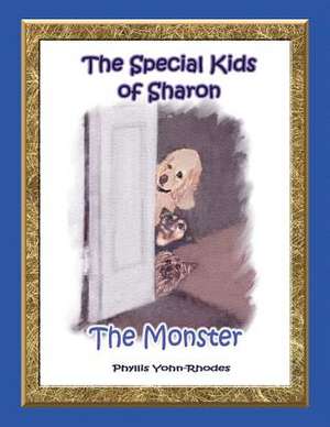 The Special Kids Of Sharon - The Monster de Phyllis Yohn-Rhodes