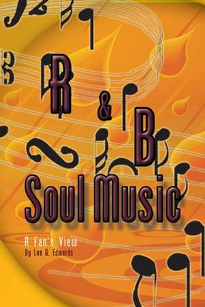 R&B Soul Music de Lee G. Edwards