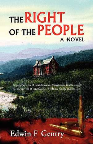 The Right of the People de Edwin F. Gentry