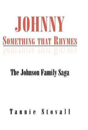 Johnny Something that Rhymes de Tannie Stovall