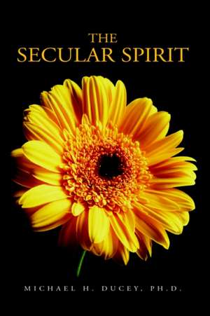 Ducey, M: SECULAR SPIRIT