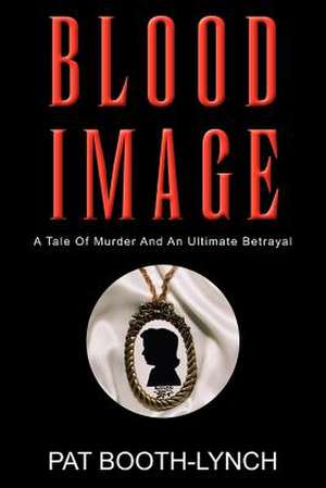 Blood Image de Pat Booth-Lynch