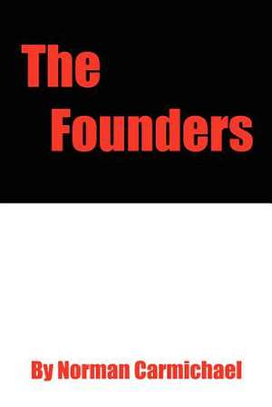 The Founders de Norman Carmichael