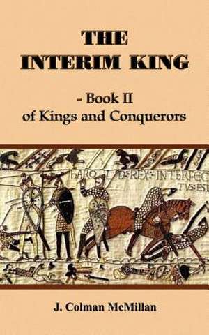 THE INTERIM KING - Book II de J. Colman McMillan