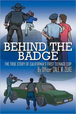 Behind the Badge de Dale W. Duke