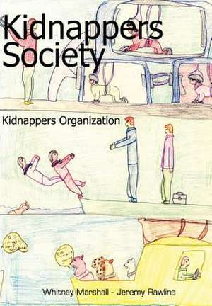 Kidnappers Society de Whitney Marshall-Jeremy Rawlins