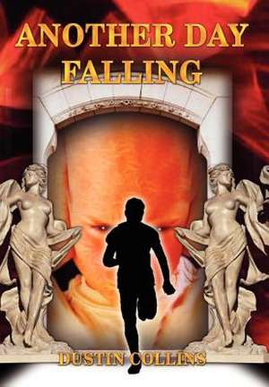 Another Day Falling de Dustin Collins