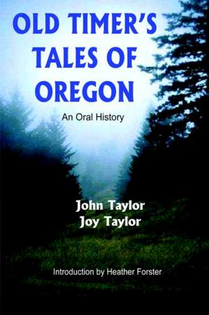 Old Timer's Tales of Oregon de John Taylor