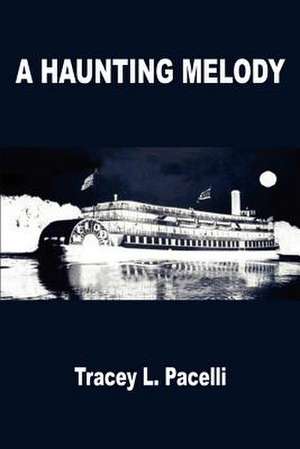 A HAUNTING MELODY de Tracey L. Pacelli