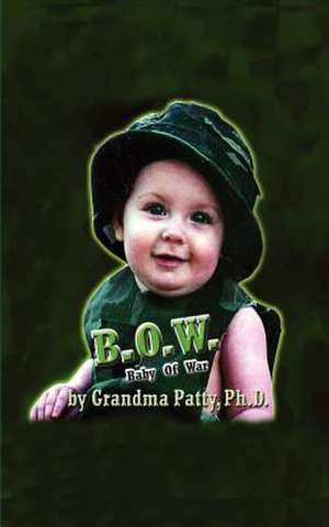 B.O.W. de Grandma Patty Ph. D.