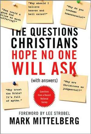 The Questions Christians Hope No One Will Ask de Mark Mittleburg