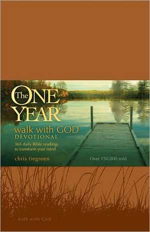 The One Year Walk with God Devotional: 365 Daily Bible Readings to Transform Your Mind de Chris Tiegreen