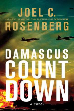 Damascus Countdown de Joel C Rosenberg