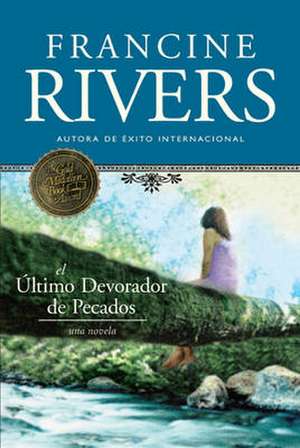 El Último Devorador de Pecados de Francine Rivers