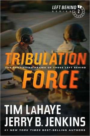 Tribulation Force: The Continuing Drama of Those Left Behind de Tim LaHaye