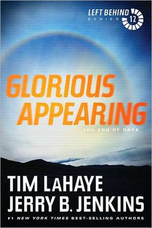 Glorious Appearing: The End of Days de Tim LaHaye