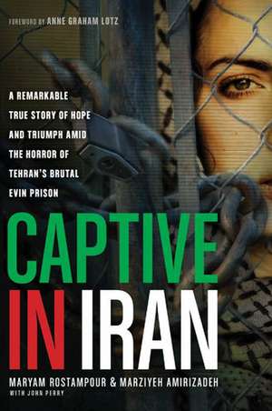 Captive in Iran de Maryam Rostampour