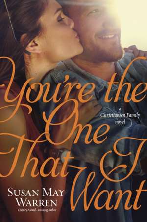 You're the One That I Want de Susan May Warren