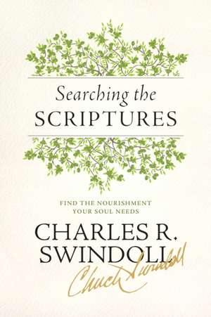 Searching the Scriptures de Charles R Swindoll