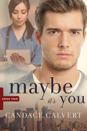 Maybe It's You de Candace Calvert