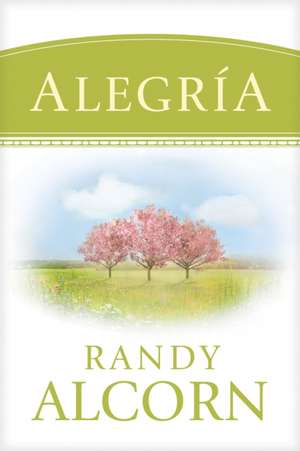 Alegria de Randy Alcorn