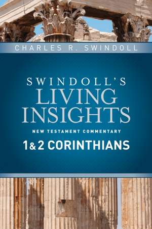 Insights on 1 & 2 Corinthians de Dr Swindoll, Charles R.