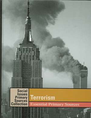 Terrorism: Essential Primary Sources de K. Lee Lerner