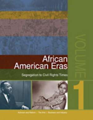 African American Eras, 4 Volume Set: Segregation to Civil Rights Times de Gale Cengage Learning