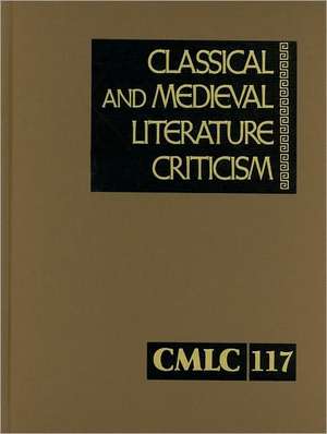 Classical and Medieval Literature Criticism de Gale