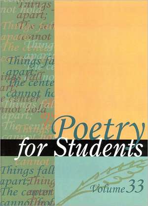 Poetry for Students, Volume 33: Presenting Analysis, Context, and Criticism on Commonly Studied Poetry de Gale Cengage Learning