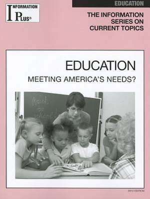 Education: Meeting America's Needs de Sandra M. Alters